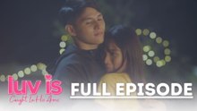 Luv Is: Caught in His Arms: Full Episode 10 (March 13, 2026)