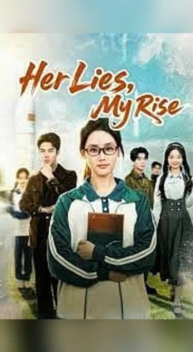 Her Lies, My Rise - Chinese Drama [Engsub]