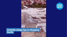 Incêndio atinge loja no Shopping Recife