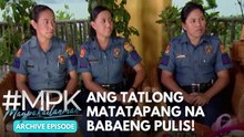 Magpakailanman: Ang matatapang na babaeng pulis! (Full Episode)