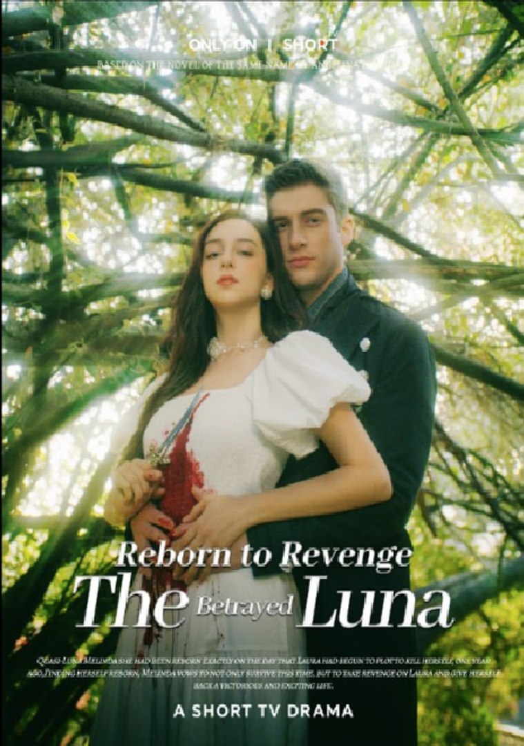 ⁣Reborn to Revenge The Betrayed Luna- Full Movie English Sub