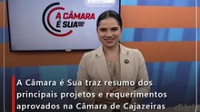 A Câmara é Sua traz resumo dos principais projetos e requerimentos aprovados na Câmara de Cajazeiras