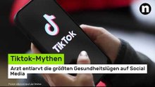 Tiktok-Mythen: Arzt entlarvt die größten Gesundheitslügen auf Social Media