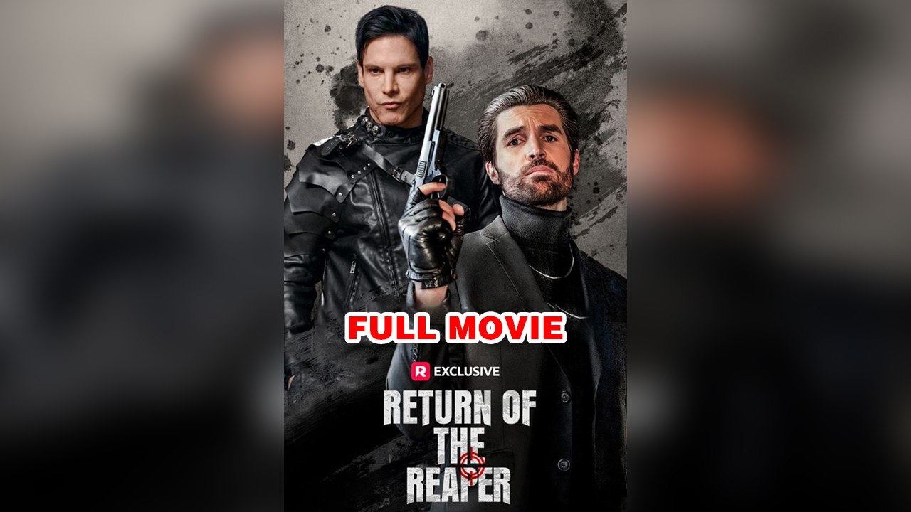 Return of the Reaper (2026) - FULL | Reelshort
