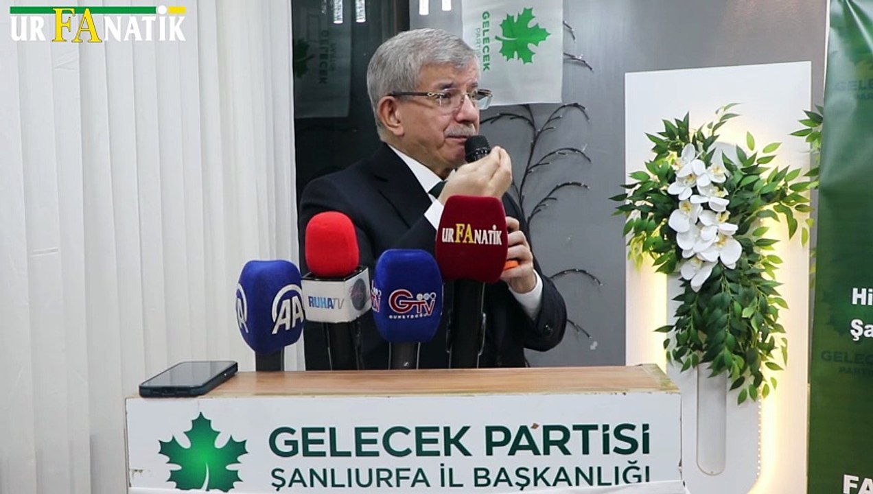 Gelecek Partisi Genel Başkanı Ahmet Davutoğlu Şanlıurfa'dan Çağrıda Bulundu