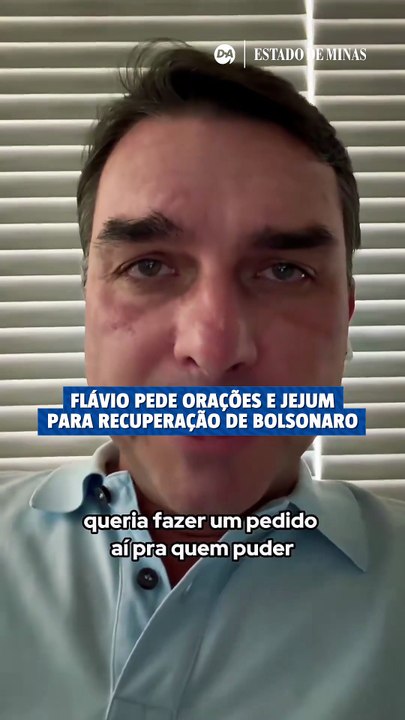 Flávio pede orações e jejum para recuperação de Bolsonaro