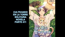 CULTIVANDO EN LA TORRE SOLITARIA NOVELA PARTE 411