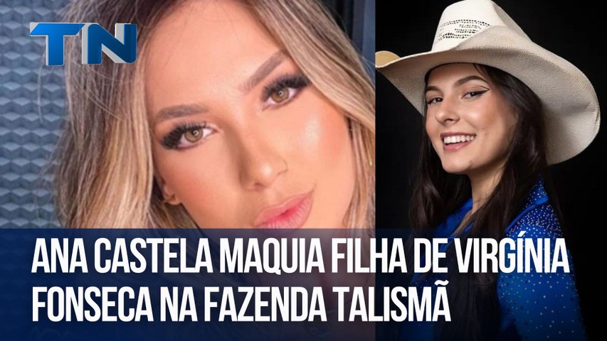 Hora da Treta | Ana Castela maquia filha de Virgínia Fonseca na fazenda Talismã