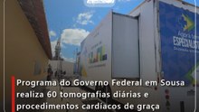 Programa do Governo Federal em Sousa realiza 60 tomografias diárias e procedimentos cardíacos de graça