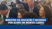 Ministro da Educação é recebido por alunos em Montes Claros.