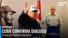 Cuba confirma diálogo con Estados Unidos