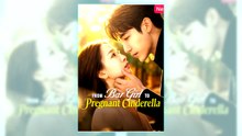 From Bar Girl to Pregnant Cinderella | Watch Free