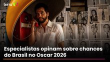 Quais as chances do Brasil no Oscar 2026?