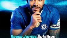 Reece James Buktikan Cintanya ke Chelsea