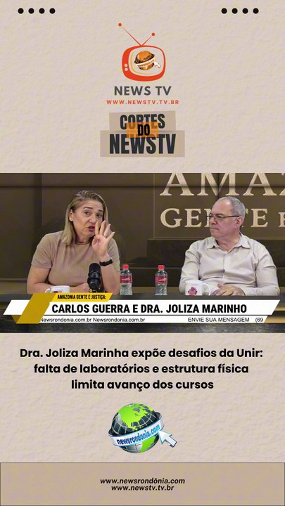Dra. Joliza Marinha expõe desafios da Unir: falta de laboratórios e estrutura física limita avanço dos cursos