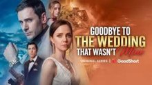 [TOP MOVIE🔥] Goodbye to the Wedding That Wasn't Mine FULL MOVIE