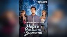 House Husband Supreme -FULL🏡SilverFrame Drama🏆🏆🏆🏆🏆