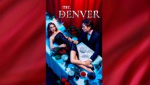 [TOP MOVIE🔥] Mr. Denver - FULL MOVIE