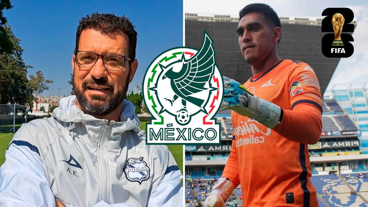 Albert Espigares postula a Daniel Gutiérrez para ser considerado por Javier Aguirre al Mundial 2026