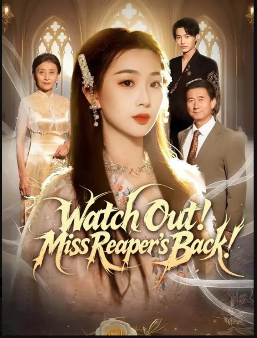 ⁣Watch Out Miss Reaper's Back- Full Drama Movie English Sub