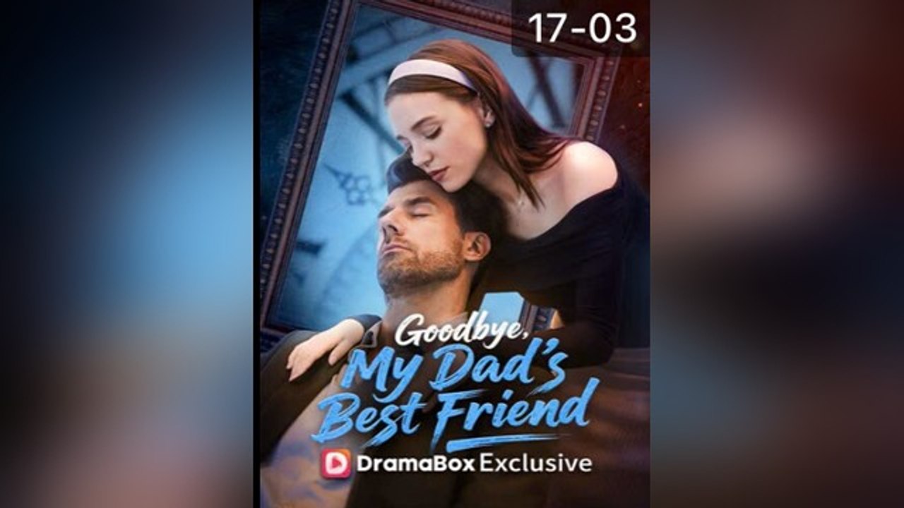 Goodbye My Dads Bestfriend