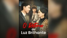 O Retorno Da Luz Brilhante Episódio Completo
