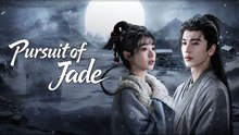 Pursuit_of_Jade_-_Chasing_Jade_-_Ep_18_Silent_Screens_xa1vpmq