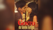 Gosto Do Sonho Antigo Episódio Completo