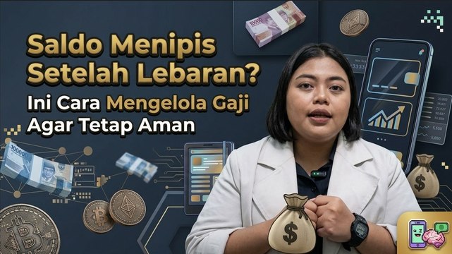 ​Saldo Menipis Setelah Lebaran? Ini Cara Mengelola Gaji Agar Tetap Aman-Edukasi Ekonomi