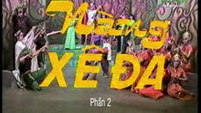 NÀNG XÊ ĐA [Phần 2] (Lưu Quang Thuận, Lưu Quang Vũ) - Phương Quang, Thanh Vy, Công Tài, Minh Châu, Tấn Đạt