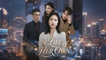 [Full Dubbed] A Life of Her Own