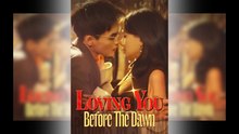 Loving You Before The Dawn