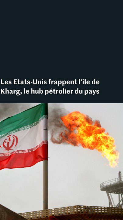 Guerre en Iran : les Etats-Unis frappent l’île de Kharg, le hub pétrolier du pays