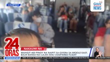 Charter flight carrying 442 Filipinos arrives in Manila | 24 Oras Weekend