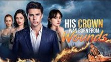 [TOP MOVIE🔥] His Crown Was Born from Wounds [NEW 2026]