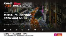 AWANI 7:45 [14/3/2026]  - Meriah ‘Shopping’ Raya Saat Akhir