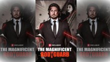 The Magnificent Bodyguard Full movie ️