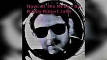 Howl At The Moon - By Randy Robert John