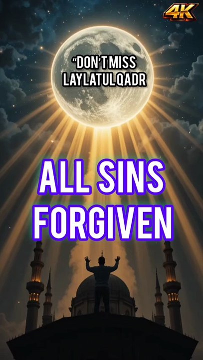 Laylatul Qadr Can Forgive All Your Sins