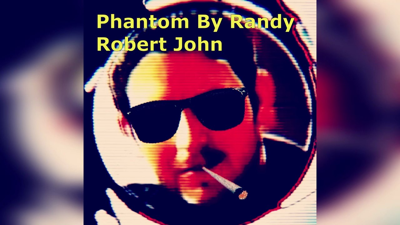 Phantom - By Randy Robert John