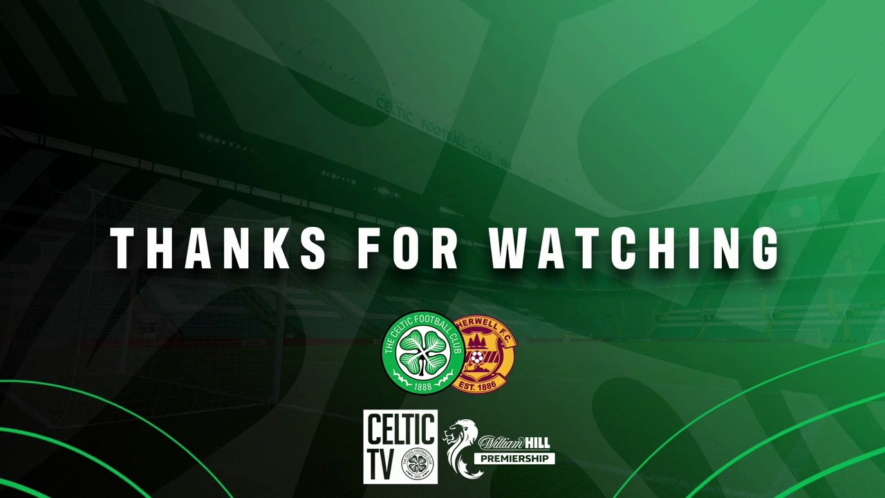 2026 03 14 - Celtic vs Motherwell - 2nd half