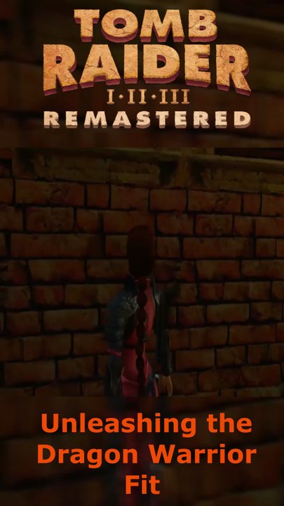 Tomb Raider 1-3 Remastered | 🐉Unleashing the Dragon Warrior Fit 🐉