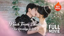 Back From Death For Revenge Love | Hot Drama Full Free
