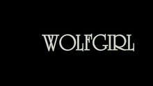 Wolfgirl   Film deutsch