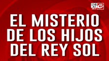 El misterio de los hijos del Rey Sol: Miguel y Daniel, 18 años ocultos