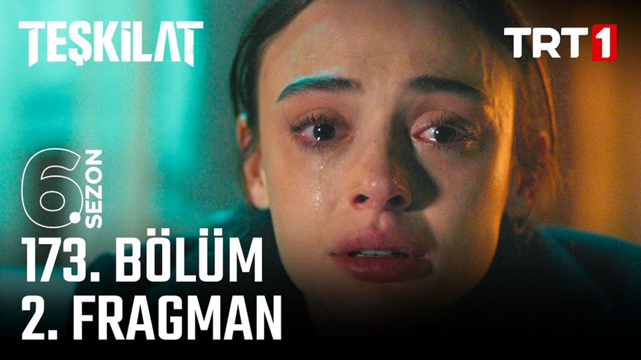 Teşkilat 173.Bölüm - Teşkilat - Sezon 6 - Bölüm 173 - Fragman VCRH STCRH
