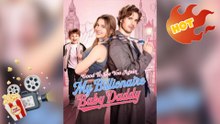 Good to See You Again My Billionaire Baby Daddy [ NEW MOVIE RELEASES ]