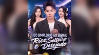 Do Simplório Ao Sigma: Rico, Solteiro E Desejado (Dublado) Episódio Completo