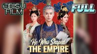 He Who Shaped the Empire (DUBBED)  Full Movie HD - Best Drama ShortFilms Hot Dark Romance Love Taboo Chinese New Series 2026