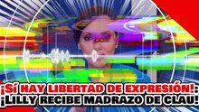 🔥🚨¡SÍ HAY LIBERTAD DE EXPRESIÓN! ¡LA SURIPANTA LILLY RECIBE UN BRUTAL IZQUIERDAZO de la PRESIDENTA!